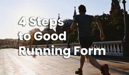 Man running - 4 steps to good running form